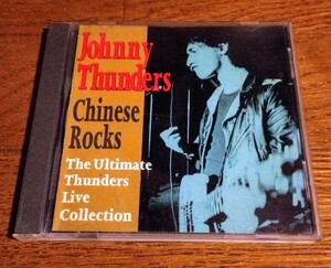 Johnny Thunders　Chinese Rocks (Ultimate Live Condition) 【輸入盤】