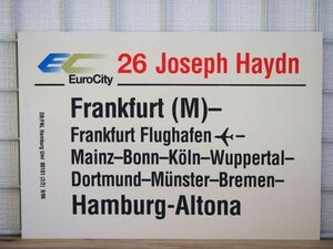 DB ドイツ国鉄 サボ EC ユーロシティ 26 フランツ・ヨーゼフ・ハイドン号 Frankfurt Hamburg