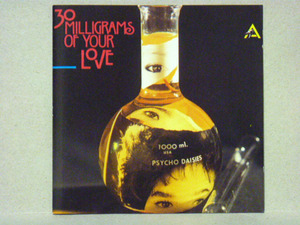 PSYCHO DAISIES/30 Milligrams of your Love ※ガレージ サイケ