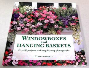 洋書「WINDOWBOXES and HANGING BASKETS」CLAIRE PHOENIX