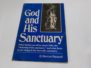 15V2085◆God and His Sanctuary - C. Mervyn Maxwell シミ・汚れ・書込み・線引き・折れ有 ☆