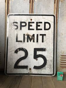 即決⑥【 SPEED LIMIT 25 】76x61cm ビンテージ USA ロードサイン 道路標識 看板 アメリカ ジャンク シャビー ガレージ スピードリミット