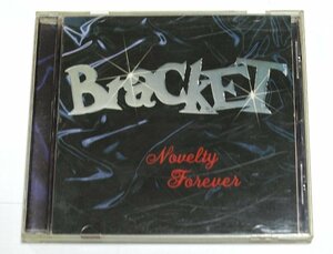 Bracket / Novelty Forever ブラケット CD