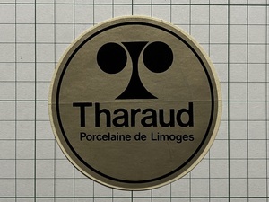 フランス 古いステッカー： Tharaud タロー・ポーセリン・ド・リモージュ 陶磁器 ビンテージ カスタム +Aa