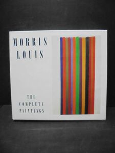 モーリス・ルイス「Morris Louis 　The Complete Paintings | DIANE UPRIGHT] Diane Upright (著)　モーリス・ルイス　現代美術　