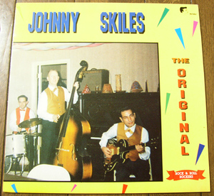 Johnny Skiles - The Original - LP/50sロカビリー,Rock Jump Boogie,Rockin