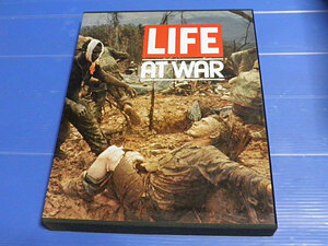 LIFE AT WAR　タイムライフブック編集部　昭和50年初版　大型本　第2次世界大戦、日中戦争、朝鮮戦争、ベトナム戦争ほか