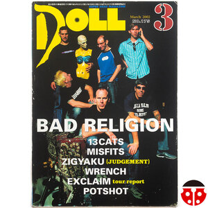 ##DOLL 2002年3月★Bad Religion,13 Cats,Misfits,Exclaim,Zigyaku(Judgement/GUDON),SOFT BALL,Potshot,WRENCH,CONVERGE,ROTTEN ORANGE