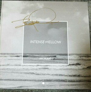 INORAN直筆サイン入り!CDアルバムINTENSE／MELLOW（初回限定盤／2CD＋DVD)新品ルナシーLUNA SEAイノラン 河村隆一SUGIZO小野瀬潤