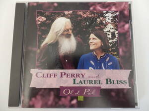 CD/US: フォーク-ブルーグラス/Cliff Perry & Laurel Bliss - Old Pal/Anchored In Love:Cliff Perry/Over The Garden Wall:Cliff Perry