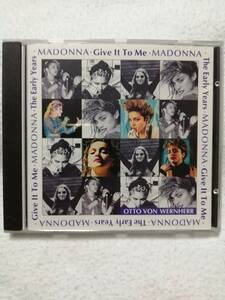 【廃盤CD】Madonna Give It To Me 　-The Early Years-　初期音源　UKオリジナル　マドンナ　