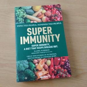 【新品未読送料無料】スーパーイミュニティSUPER IMMUNITY超免疫力をつける食事術/ガン 風邪インフルエンザ 子宮頸がん アレルギーアトピー