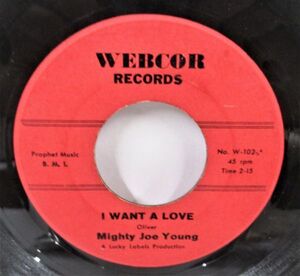 Blues 45 ● Mighty Joe Young And His Orchestra I Want A Love / Hey Baby [ US Webcor Records W-102 ]