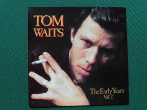 Tom Waits/The Early Years Vol.2 メジャー・デビュー前の未発表発掘音源13曲、1992年USCD