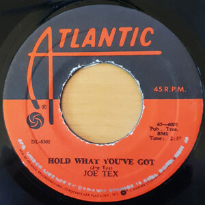 ジャマイカ7 Joe Tex Hold What Youve Got / Fresh Out Of Tears 454001 Atlantic /00080