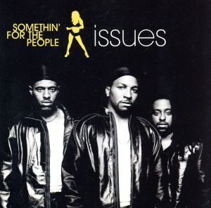 【輸入盤】Issues/Somethin’ForThePeople