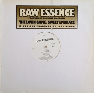 Raw Essence - The Loving Game / Sweet Embrace / Joey Negro