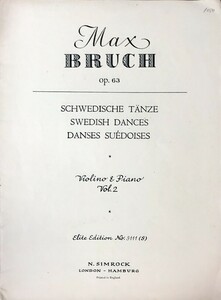 ブルッフ スウェーデン風舞曲 Op.63 第2巻 (バイオリン+ピアノ) 輸入楽譜 Bruch Swedish Dances Op.63 Vol.2 洋書