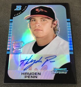 2005 BOWMAN CHROME Hayden Penn RC Auto REFRACTOR #/500 元千葉ロッテマリーンズ 来日外国人 ヘイデン・ペン直筆サインカード