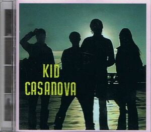 ＣＤ　キッド・カサノヴァ　Kid Casanova