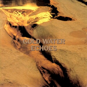 エコーズ＜ECHOES、辻仁成＞「GOLD WATER（ゴールドウォーター）」ベスト盤CD＜ZOO、JACK、Foolish Game、訪問者 (ヴィジター)、他収録＞