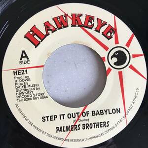 Palmers Brothers / Step It Out Of Babylon　[Hawkeye - HE21] 　