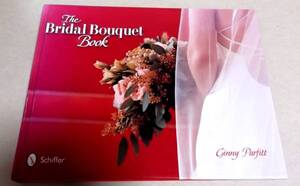 生花ブーケ、結婚式(洋書)「The Bridal Bouquet Book」