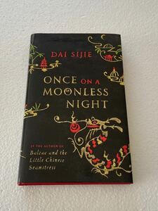 洋書小説　DAI SIJIE ダイ・シージエ著　『ONCE ON A MOONLESS NIGHT 月のない夜に』ハードカバー　中古