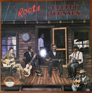 The Roots Of Robert Johnson/米Yazoo/Son House/Skip James/Charlie Patton/Leroy Carr