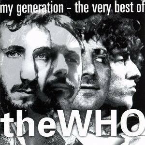 【輸入盤】ＭＹ　ＧＥＮＥＲＡＴＩＯＮ　ＴＨＥ ＶＥＲＹ ＢＥＳＴ ＯＦ ＴＨＥ ＷＨＯ／ザ・フー