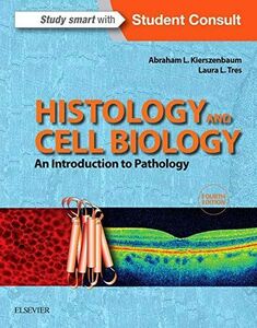 [A11447395]Histology and Cell Biology: An Introduction to Pathology 4e