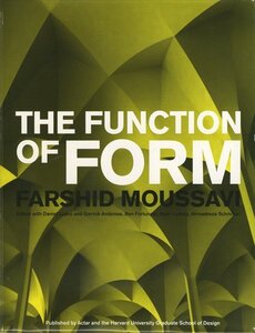 Farshid Moussavi: The Function of Form