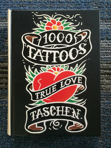 1000 TATTOOS TRUE LOVE TASCHEN　廃盤