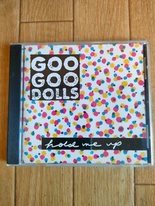 廃盤 US盤 グー・グー・ドールズ ホールド・ミー・アップ Goo Goo Dolls Hold Me Up