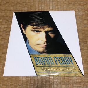 ブライアン・フェリー Bryan Ferry ...Is Your Love Strong Enough? UK盤レコード【12インチシングル】