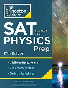 [A12300617]Princeton Review SAT Subject Test Physics Prep 17th Edition: Pr