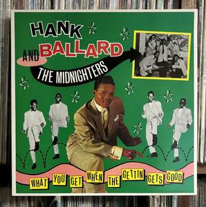 Hank Ballard And The Midnighters / What You Get When The Gettin Gets Good LP UK盤　ベスト盤　ハンク・バラード