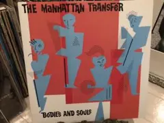 Manhattan Transfer / Bodies And Souls LP