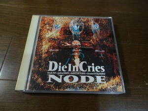 ☆ DIE IN CRIES 『NODE』 初回盤 CD+8cmCD ダイ イン クライズ kyo 室姫深 yukihiro Takashi D