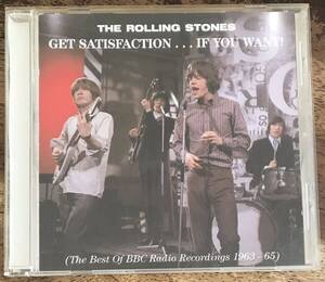 The Rolling Stones / ローリングストーンズ / Get Satisfaction…If You Want! / The Best Of BBC Radio Recordings 1963-65 / 1CD / pres