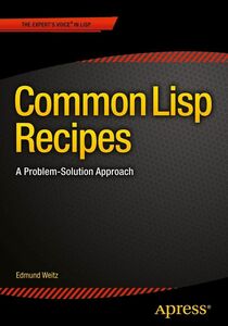 [A12296182]Common Lisp Recipes: A Problem-Solution Approach