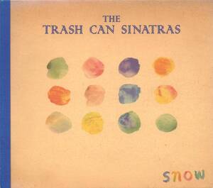 TRASH CAN SINATRAS★Snow [トラッシュ キャン シナトラズ]