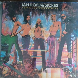 LP IAN LLOYD & STORIES [TRAVELING UNDERGROUND] KAMA SUTRA RECORDS