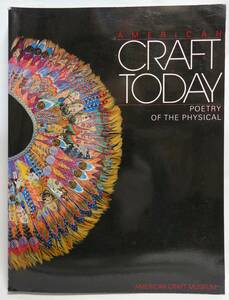 AMERICAN CRAFT TODAY 　 POETRY OF THE PHYSICAL　アメリカの現代クラフト