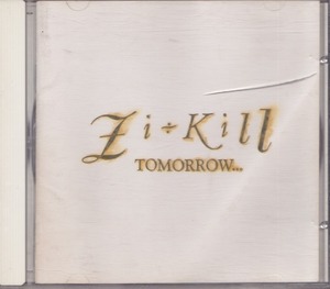 ZI:KILL / ジキル / TOMORROW... /中古CD!!51132