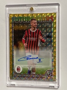 2024-25 Topps UEFA Club Competition FSA-FC Francesco Camarda Foilfractors Autograph 1/1 フランチェスコ・カマルダ 直筆サインカード