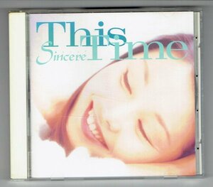 Sincere　シンシア（シュンケイ）「THIS TIME ディス・タイム」1994年　クリスタル・ケイさんのお母様　美品CD・送料無料