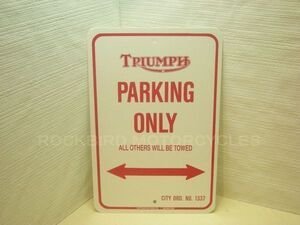 「TRIUMPH / トライアンフ パーキング オンリー」 サイン看板