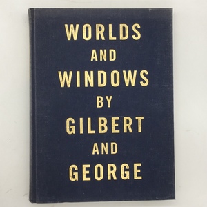 『Worlds and Windows by Gilbert and George』1990年　　ギルバード＆ジョージ 　作品集　画集　洋書