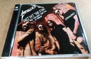 METALLICA 「SHIT HIT THE FUN」(2CD)